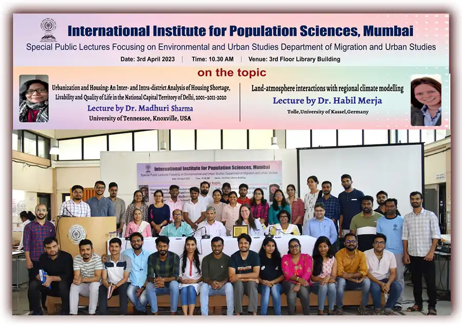 Faculty and Students of the Department of Migration and Urban Studies and SALAM, IIPS, Mumbai.